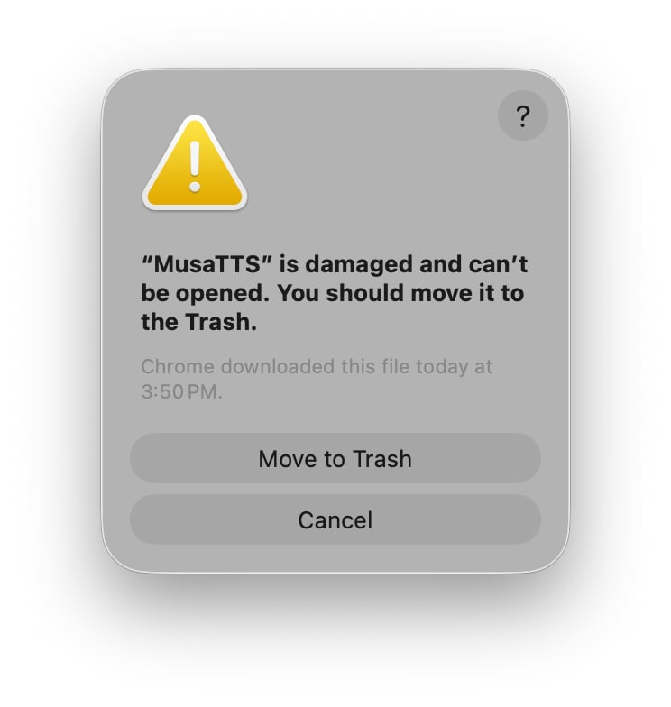Fix “MusaTTS is damaged and can’t be opened” on macOS